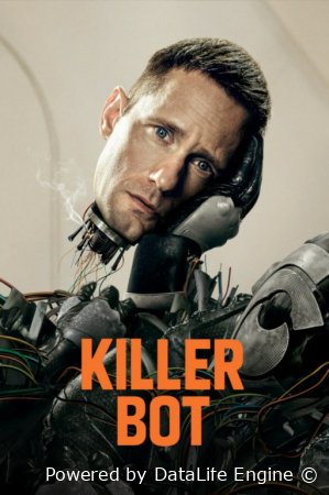 Killerbot 1. 2. 3. 4. 5. 6. 7. 8. 9. 10 Qism Uzbek tilida 2025 AQSH seriali Barcha qismlar