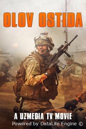 Olov ostida / Urush / Dushman iskanjasida Uzbek tilida O'zbekcha 2025 tarjima kino Full HD skachat