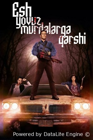 Esh yovuz o'liklarga qarshi / Esh yovuz murdalarga qarshi 1 2 3 4 fasllar 1-2-3-4-5-6-7-8-9-10 Barcha qismlar 2015 Uzbek tilida O'zbekcha tarjima kino Full HD tas-ix skachat