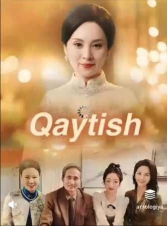 Qaytish (drama uzbek tilida)  1-5-10-20-30-40-55-60-700-800 Qism Xitoy seriali Uzbek tilida Barcha qismalar 2025 HD