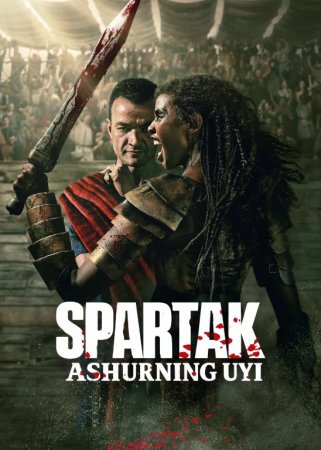 Spartak : Ashurning uyi Barcha qismlari Uzbek tilida 2025 O'zbekcha tarjima kino Full HD tas-ix skachat