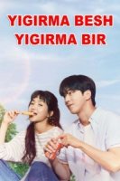 Yigirma besh / Yigirma bir 1-2-3-4-5-6-7-10-20-30-50-60-70-80-90-95 Qism drama koreya seriali uzbek tilida Barcha qismlar 2026 HD skachat