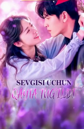 Sevgisi uchun qayta tug'ildi 1-6-10-20-30-50-60-70-80-90-95 Qism drama koreya seriali uzbek tilida Barcha qismlar 2026 HD skachat
