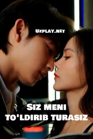 Siz meni To'ldirib Turasiz 1-2-3-4-5-6-7-10-20-30-50-60-70-80-90-95 Qism drama koreya seriali uzbek tilida Barcha qismlar 2026 HD skachat
