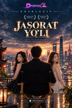 Jasorat yo'li (2026 Koreya seriali) 1-2-3-4-5-6-7-8-10-20-30-50-60-70-80 Qism uzbek tilida Barcha qismlar HD skachat