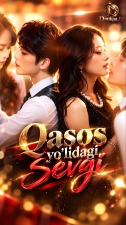 Qasos yo'lidagi sevgi (uzbek tilida drama) 1-2-3-4-5-10-20-30-40-50-70-80-90 Qism Koreya seriali Barcha qismlar 2026 HD skachat